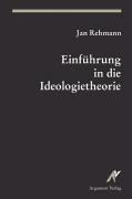 Einführung in die Ideologietheorie - Jan Rehmann