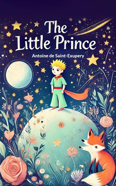 The Little Prince - Antoine De Saint-Exupery