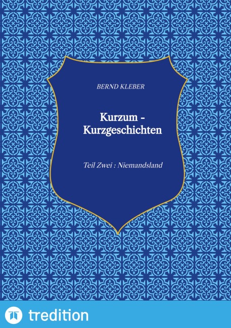 Kurzum - Kurzgeschichten - Bernd Kleber