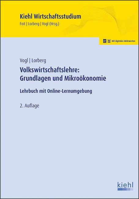 Volkswirtschaftslehre: Grundlagen und Mikroökonomie - Bernard Vogl, Daniel Lorberg