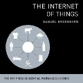 The Internet Things Lib/E: The Mit Press Essential Knowledge Series - Samuel Greengard