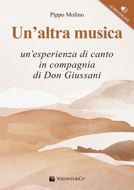Un' altra musica. Un'esperienza di canto in compagnia di don Giussani - Pippo Molino