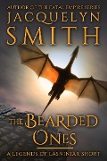 The Bearded Ones: A Legends of Lasniniar Short - Jacquelyn Smith