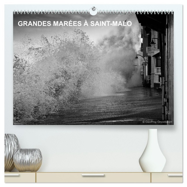 GRANDES MARÉES À SAINT-MALO (Calendrier mural 2026 DIN A2 vertical) calendrier de bureau - Geoffroy Grandadam Photographies