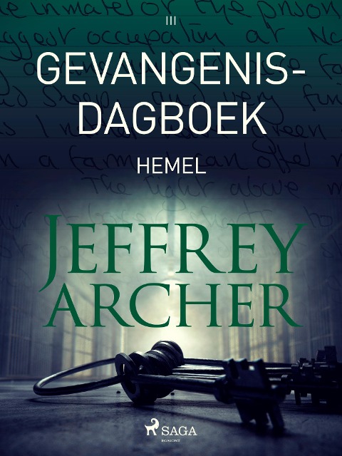 Gevangenisdagboek III - Hemel - Jeffrey Archer