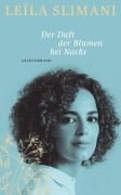 Cover-Bild zum Titel 'Der Duft der Blumen bei Nacht' von 'Leïla Slimani'
