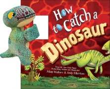 Cover-Bild zum Titel 'Snap & Snuggle: How to Catch a Dinosaur' von 'Adam Wallace'