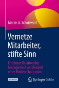 Cover-Bild zum Titel 'Vernetze Mitarbeiter, stifte Sinn' von 'Martin A. Schoiswohl'