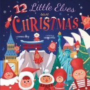 Cover-Bild zum Titel '12 Little Elves Save Christmas' von 'Stephanie Campisi'
