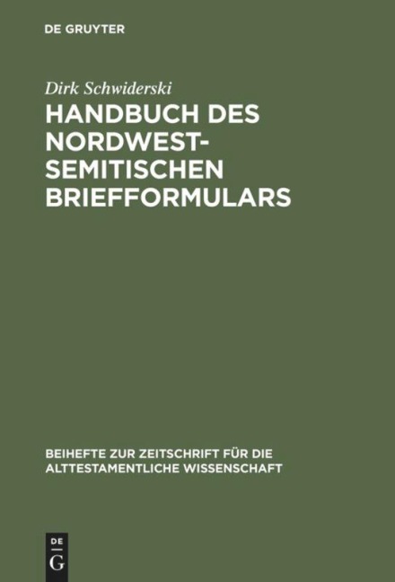 Handbuch des nordwestsemitischen Briefformulars - Dirk Schwiderski