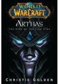 Cover-Bild zum Titel 'World of Warcraft: Arthas' von 'Christie Golden'