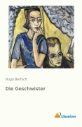 Cover-Bild zum Titel 'Die Geschwister' von 'Hugo Bertsch'