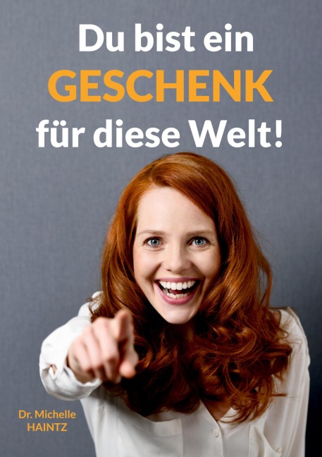 Du bist ein Geschenk für diese Welt! - Michelle Haintz