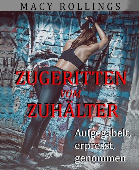 Zugeritten vom Zuhälter - Macy Rollings