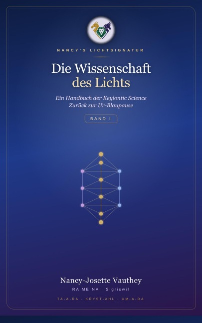 Die Wissenschaft des Lichts - Band I - Nancy-Josette Vauthey