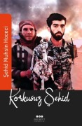 Cover-Bild zum Titel 'Korkusuz Sehid - Sehid Muhsin Hocecinin Yasam Öyküsü' von 'Kaneez Shohada, Qamar Fatima Naqvi'