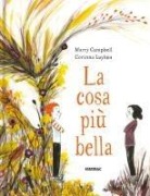 Cover-Bild zum Titel 'La cosa più bella' von 'Marcy Campbell, Corinna Luyken'