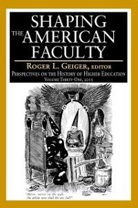 Shaping the American Faculty - 
