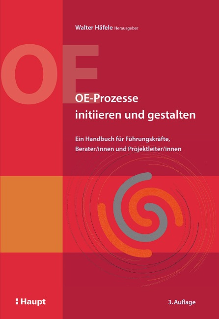OE-Prozesse initiieren und gestalten - Walter Häfele, Barbara Albrecht, Hans-Joachim Gögl, Marianne Grobner, Johannes Haferkamp