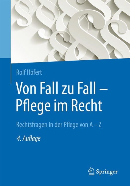 Von Fall zu Fall - Pflege im Recht - Rolf Höfert