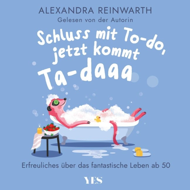 Schluss mit To-do, jetzt kommt Ta-daaa - Alexandra Reinwarth
