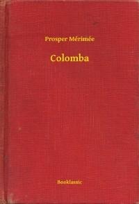 Colomba - Prosper Mérimée
