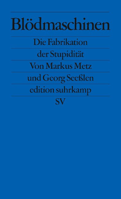 Blödmaschinen - Markus Metz, Georg Seeßlen