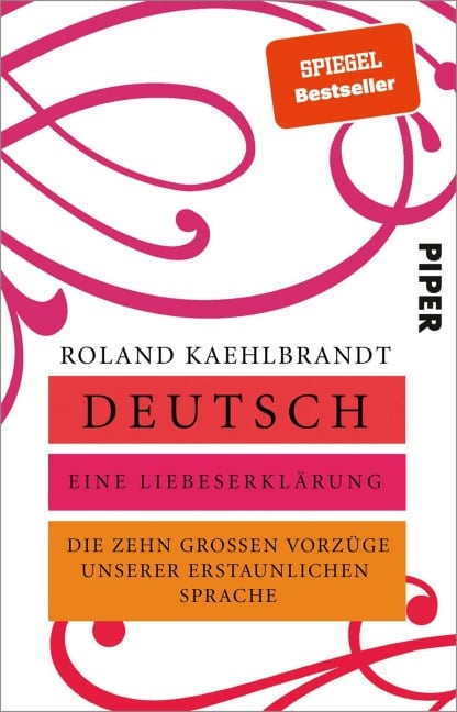 Deutsch - Eine Liebeserklärung - Roland Kaehlbrandt