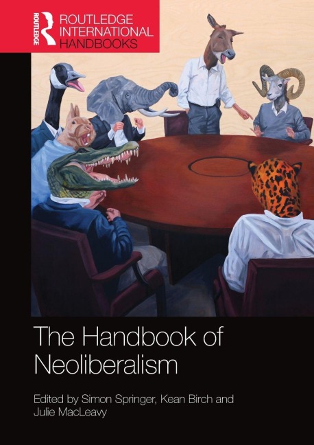 The Handbook of Neoliberalism - 