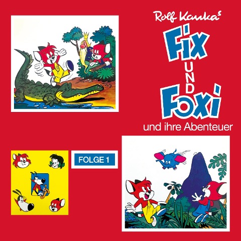 Fix und Foxi und ihre Abenteuer - Rolf Kauka