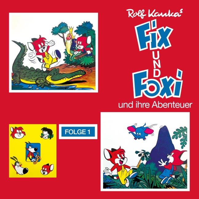 Fix und Foxi und ihre Abenteuer - Rolf Kauka