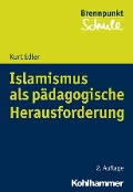 Cover-Bild zum Titel 'Islamismus als pädagogische Herausforderung' von 'Kurt Edler'