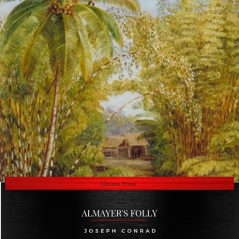 Almayer's Folly - Joseph Conrad