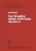Cover-Bild zum Titel 'Der Simulator GPSS-FORTRAN Version 3' von 'Bernd Schmidt'