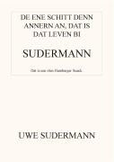 Cover-Bild zum Titel 'De ene schitt den andern an, dat is dat Leven bi Sudermann' von 'Uwe Sudermann'