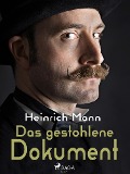 Cover-Bild zum Titel 'Das gestohlene Dokument' von 'Heinrich Mann'