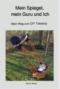 Cover-Bild zum Titel 'Mein Spiegel, mein Guru und Ich' von 'Martin Weber'