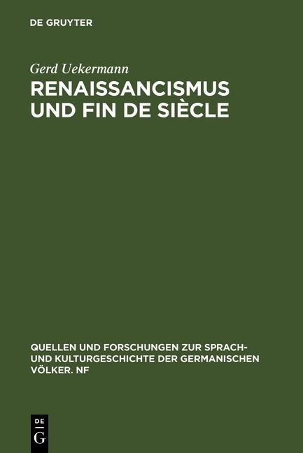 Renaissancismus und Fin de siècle - Gerd Uekermann