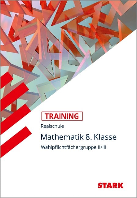 Training Realschule - Mathematik 8. Klasse Wahlpflichtfächergruppe II/III - Alexander Köppl, Wolfgang Becke