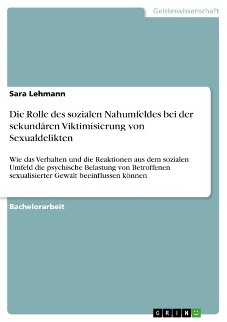 Die Rolle des sozialen Nahumfeldes bei der sekundären Viktimisierung von Sexualdelikten - Sara Lehmann