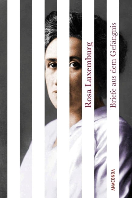 Briefe aus dem Gefängnis - Rosa Luxemburg