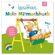 Leo Lausemaus - Mein Mitmachbuch: Drehen, Pusten, Klopfen, Kitzeln! - 