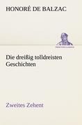 Die dreißig tolldreisten Geschichten - Zweites Zehent - Honoré de Balzac