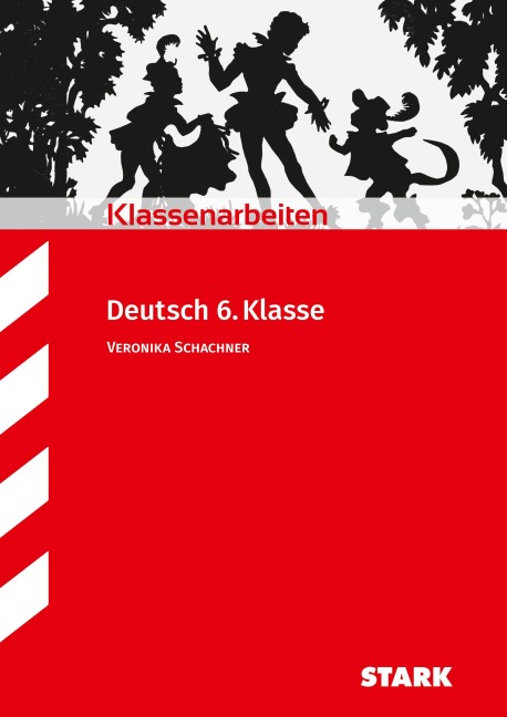 Klassenarbeiten Deutsch: Realschule 6. Klasse - Veronika Schachner