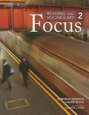 Reading and Vocabulary Focus 2 - Deborah Gordon, Laurie Blass