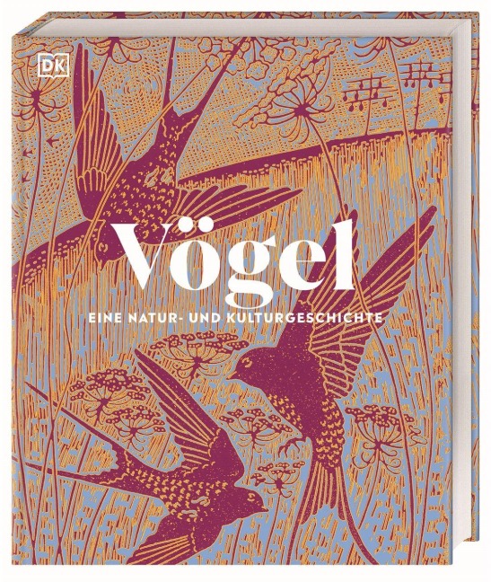 Vögel - Eine Natur- und Kulturgeschichte - Rob Hume