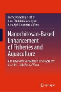 Nanochitosan-Based Enhancement of Fisheries and Aquaculture - 