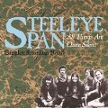 All Things Are Quite Silent ~ Complete Recordings - Steeleye Span