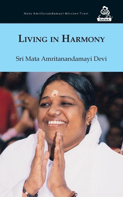 Living In Harmony - Sri Mata Amritanandamayi Devi