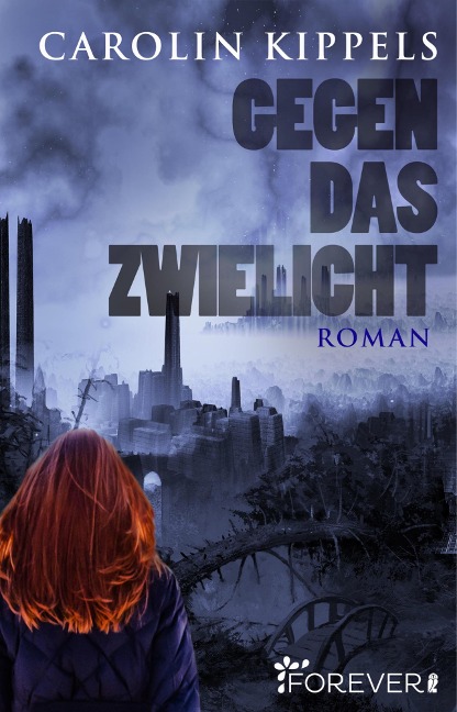 Gegen das Zwielicht - Carolin Kippels
